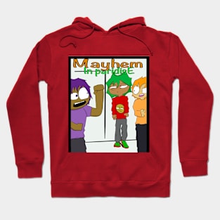 Mayhem in  paradise Hoodie